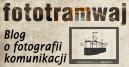 FOTOTRAMWAJ - blog o fotografii komunikacyjnej
